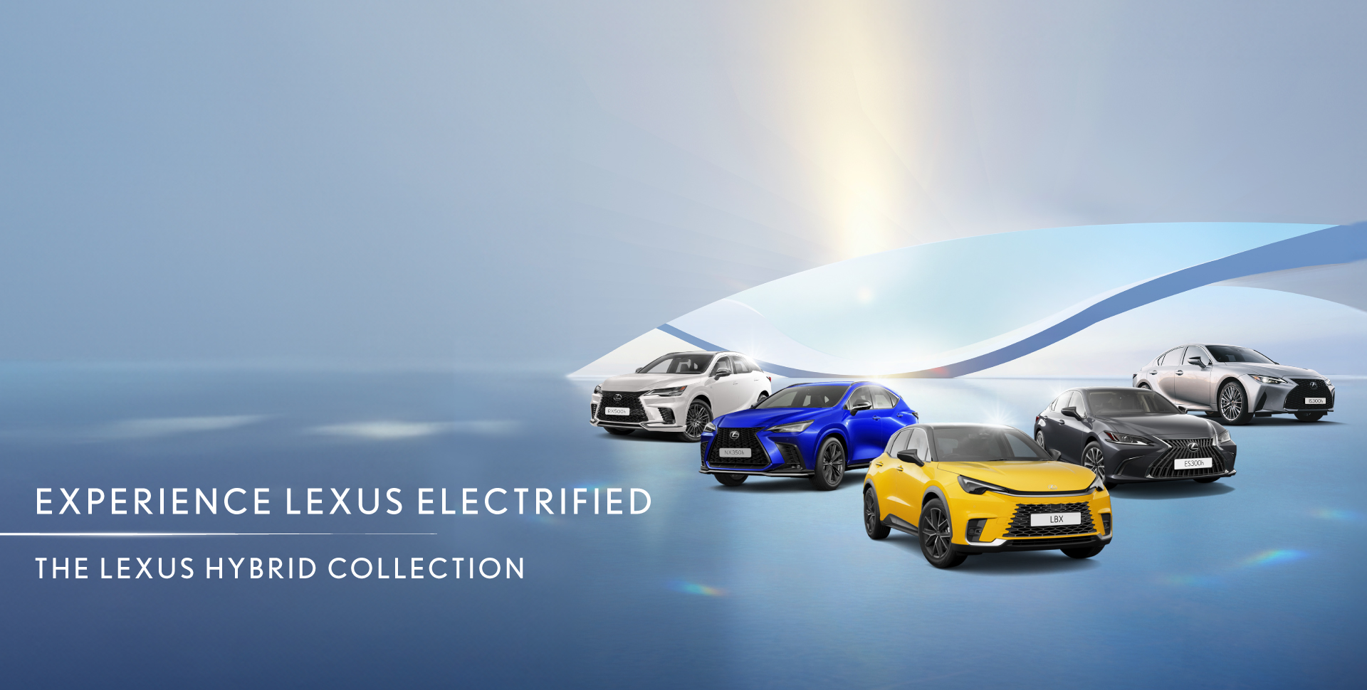 EXPERIENCE LEXUS ELECTRIFIED | THE LEXUS HYBRID COLLECTION
